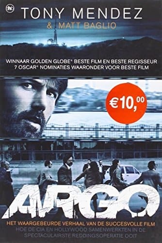 Argo hoe de CIA en Hollywood samenwerkten in de spectaculairste reddinsgoperatie ooit