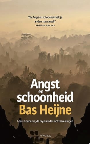 Angst en schoonheid Louis Couperus, de mystiek der zichtbare dingen