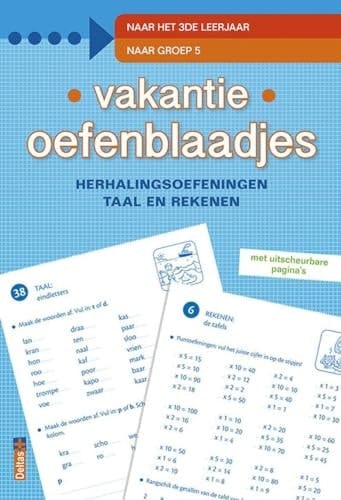 Vakantie oefenblaadjes herhalingsoefeningen taal en rekenen : naar het 3de leerjaar : naar groep 5