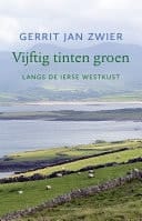 Vijftig tinten groen Langs de Ierse westkust