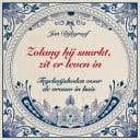 Zolang hij snurkt, zit er leven in