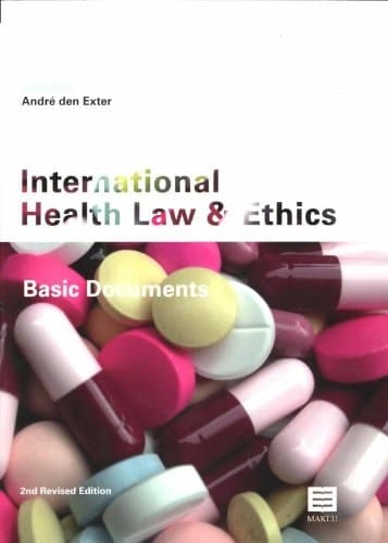 International Health Law and Ethics Basic Documents