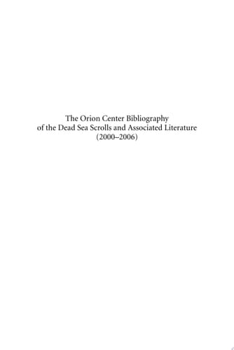 The Orion Center Bibliography of the Dead Sea Scrolls and Associated Literature (2000-2006)