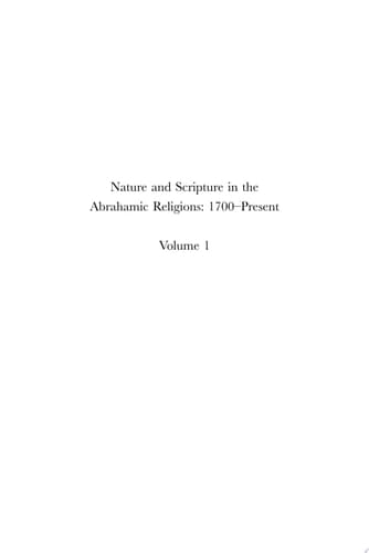 Nature and Scripture in the Abrahamic Religions: 1700-Present