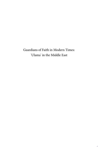 Guardians of Faith in Modern Times: ʿUlamaʾ in the Middle East