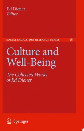 Culture and Well-Being The Collected Works of Ed Diener