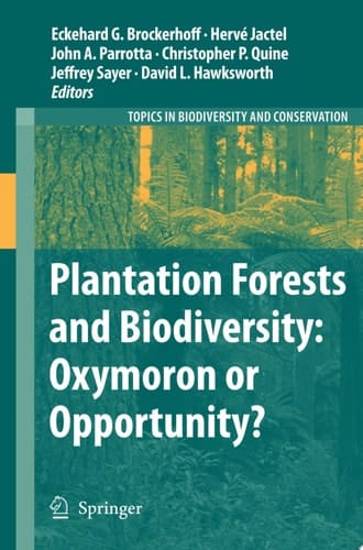Plantation Forests and Biodiversity: Oxymoron or Opportunity?