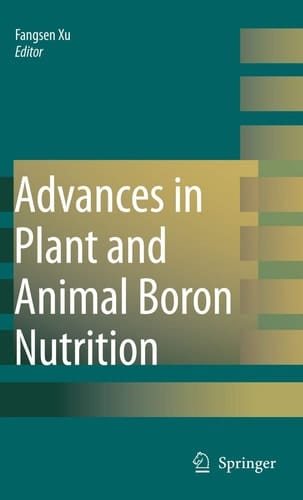Advances in Plant and Animal Boron Nutrition Proceedings of the 3rd International Symposium on all Aspects of Plant and Animal Boron Nutrition