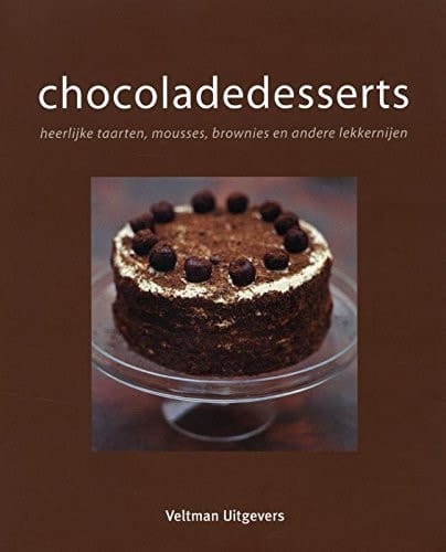 Chocoladedesserts heerlijke taarten, mousses, brownies en andere lekkernijen