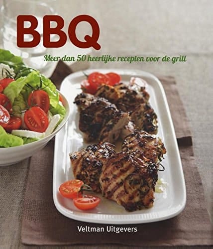 BBQ meer dan 50 heerlijke recepten voor de grill