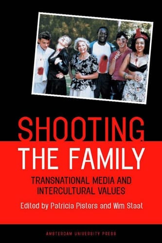 Shooting the Family Transnational Media and Intercultural Values