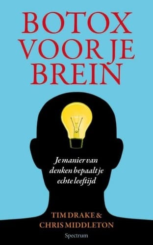 Botox voor je brein je manier van denken bepaalt je echte leeftijd