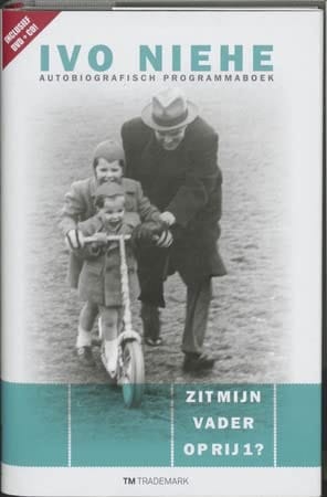 Zit mijn vader op rij 1 ? autobiografisch programmaboek