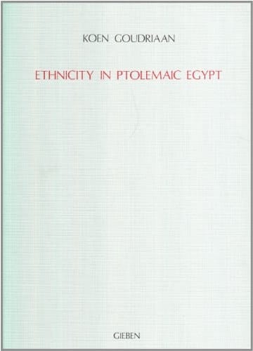 Ethnicity in Ptolemaic Egypt (Dutch Monographs on Ancient History and Archaeology, Vol 5) (Dutch Monographs on Ancient History and Archaeology, 5)