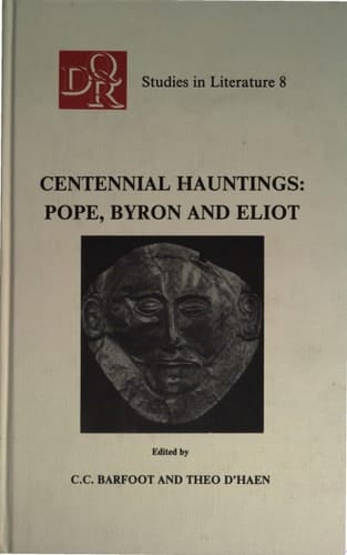 Centennial Hauntings Pope, Byron and Eliot in the Year 88