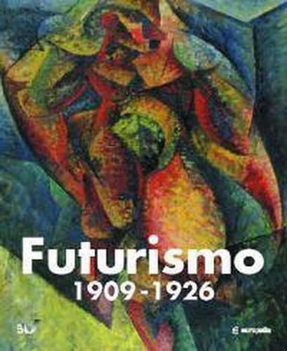 Futurismo 1909 - 1926 Bruxelles, Musée d'Ixelles, 16 octobre 2003 - 11 janvier 2004