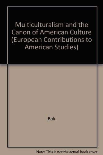 Multiculturalism and the Canon of American Culture