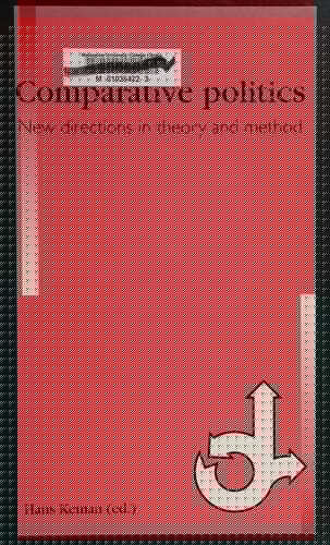 Comparative Politics: New Directions in Theory and Method