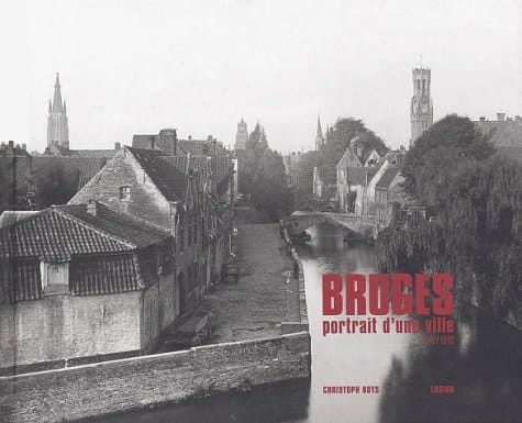 Bruges portrait d'une ville, 1847-1918
