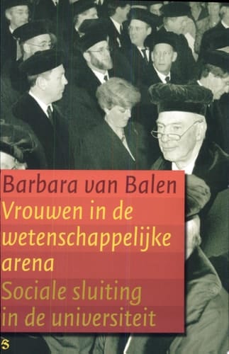Vrouwen in de wetenschappelijke arena sociale sluiting in de universiteit