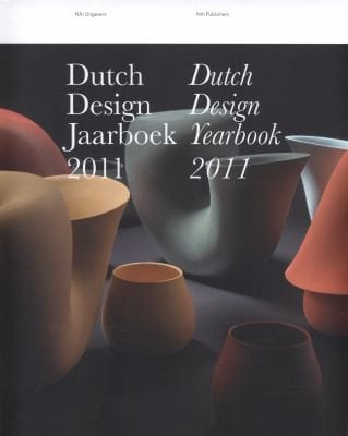 Dutch Design Jaarboek 2011 Dutch Design Yearbook 2011