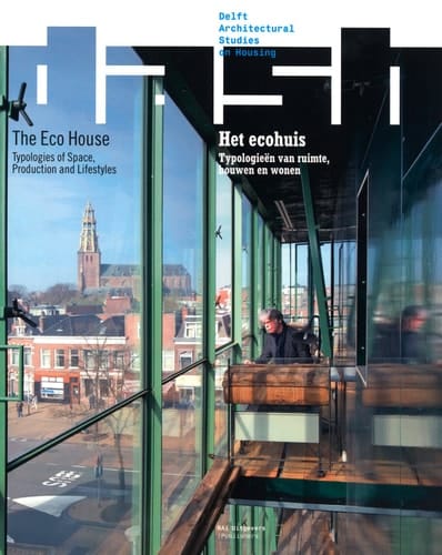 Eco-house typologies of space, production and lifestyles