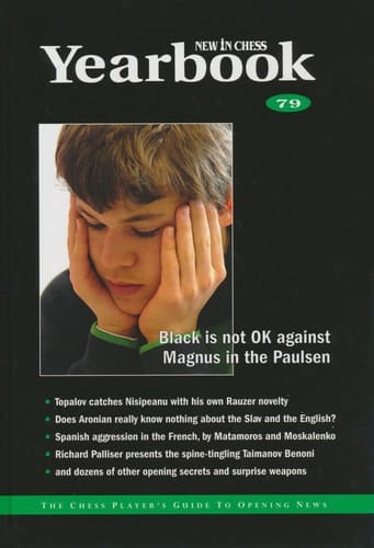 New in Chess Yearbook 79 The Chess Player's Guide to Opening News