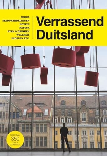 Verrassend Duitsland - musea, stadswandelingen, hotels, natuur, eten & drinken, wellness, shoppen etc