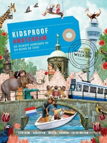 Kidsproof Amsterdam de leukste adressen in en rond de stad
