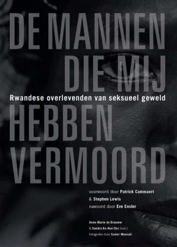 De mannen die mij hebben vermoord Rwandese overlevenden van seksueel geweld