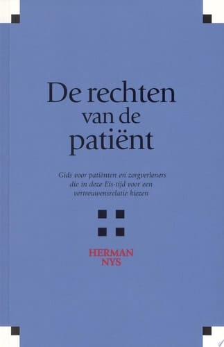 De rechten van de patiënt Gids voor patiënten en zorgverleners die in deze Eis-tijd voor een vertrouwensrelatie kiezen