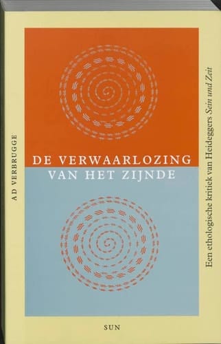 De verwaarlozing van het zijnde een ethologische kritiek van Heideggers Sein und Zeit
