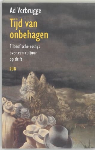 Tijd van onbehagen filosofische essays over een cultuur op drift