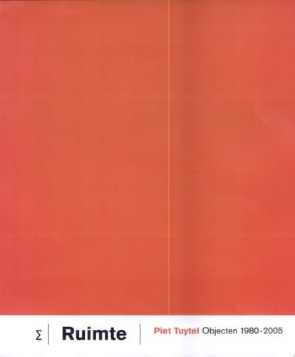 Sigma , Ruimte Piet Tuytel, objecten 1980-2005