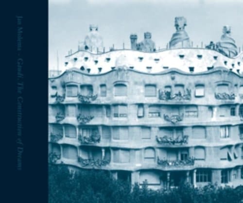 Gaudí: The Construction of Dreams
