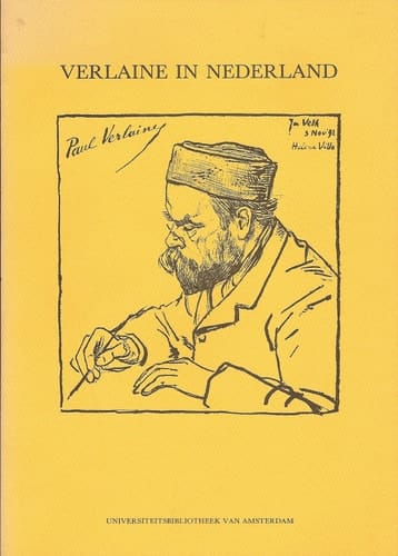 Verlaine in Nederland het bezoek van 1892 in woord en beeld