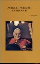 Actes et acteurs à Vatican II (Bibliotheca Ephemeridum theologicarum Lovaniensium) (French Edition)