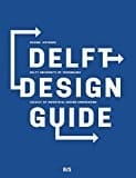 Delft Design Guide -Revised edition: Design strategies and methods