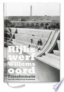 Rijkswerf Willemsoord transformatie van een industrieel monument
