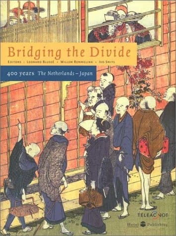 Bridging the Divide 400 Years, the Netherlands-Japan
