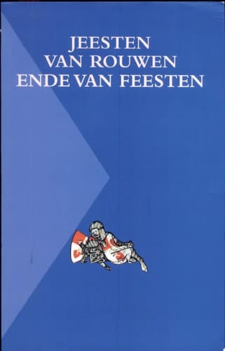 Jeesten van rouwen ende van feesten een bloemlezing uit de Lancelotcompilatie