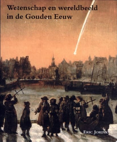 Wetenschap en wereldbeeld in de Gouden Eeuw