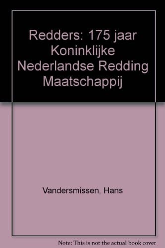 Redders 175 jaar Koninklijke Nederlandse Redding Maatschappij