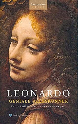 Leonardo - geniale alleskunner op zoek naar de lente van de geest : symposion