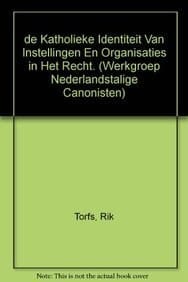 De katholieke identiteit van instellingen en organisaties in het recht