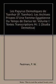 Les papyrus démotiques de Tsenhor (P. Tsenhor) les archives privées d'une femme égyptienne du temps de Darius 1er