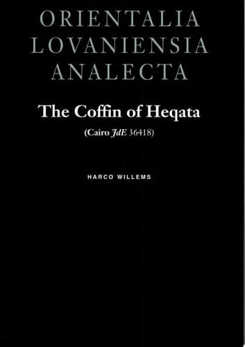 The Coffin of Heqata (Cairo JdE 36418) : a Case Study of Egyptian Funerary Culture of the Early Middle Kingdom