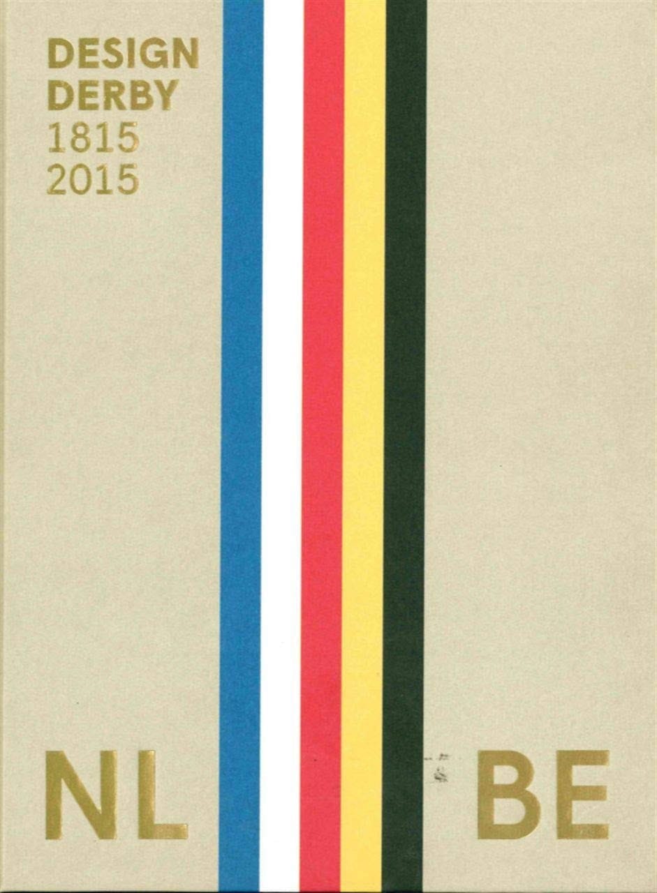 Design Derby Netherlands, Belgium, 1815-2015