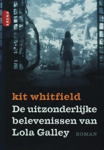 De uitzonderlijke belevenissen van Lola Galley