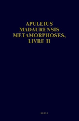 Apuleius Madaurensis Metamorphoses Livre II: Texte, Introduction et Commentaire (French Edition)